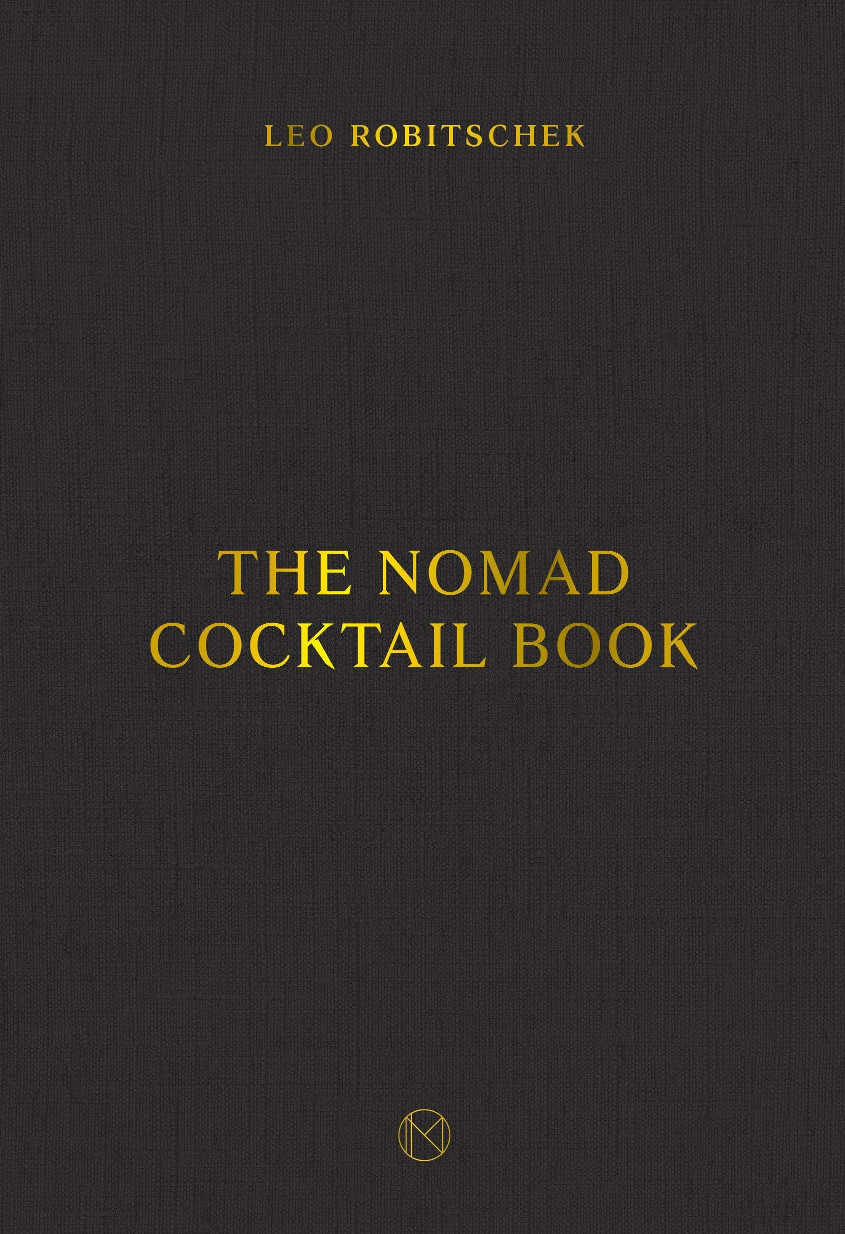 The NoMad Cocktail Book